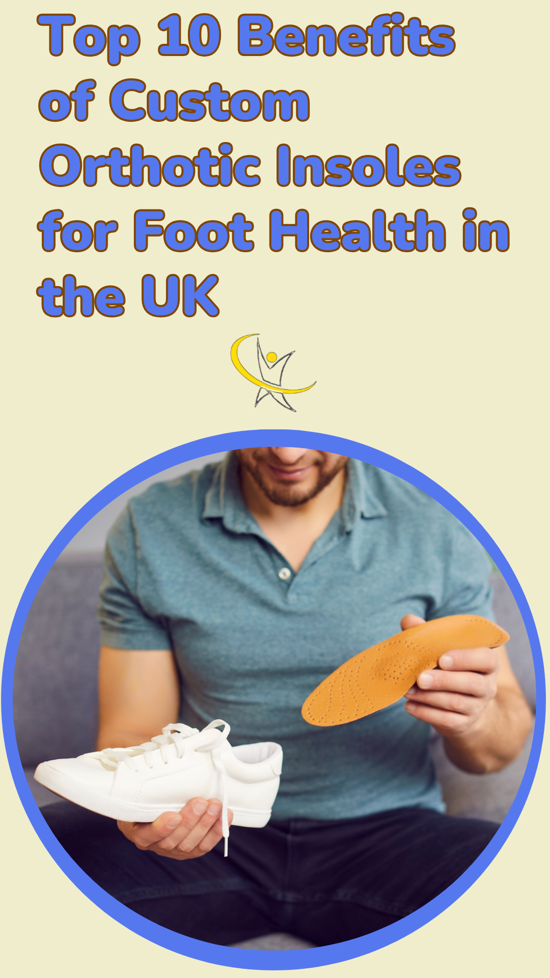 Top 10 Benefits of Custom Orthotic Insoles for Foot Health in the UK