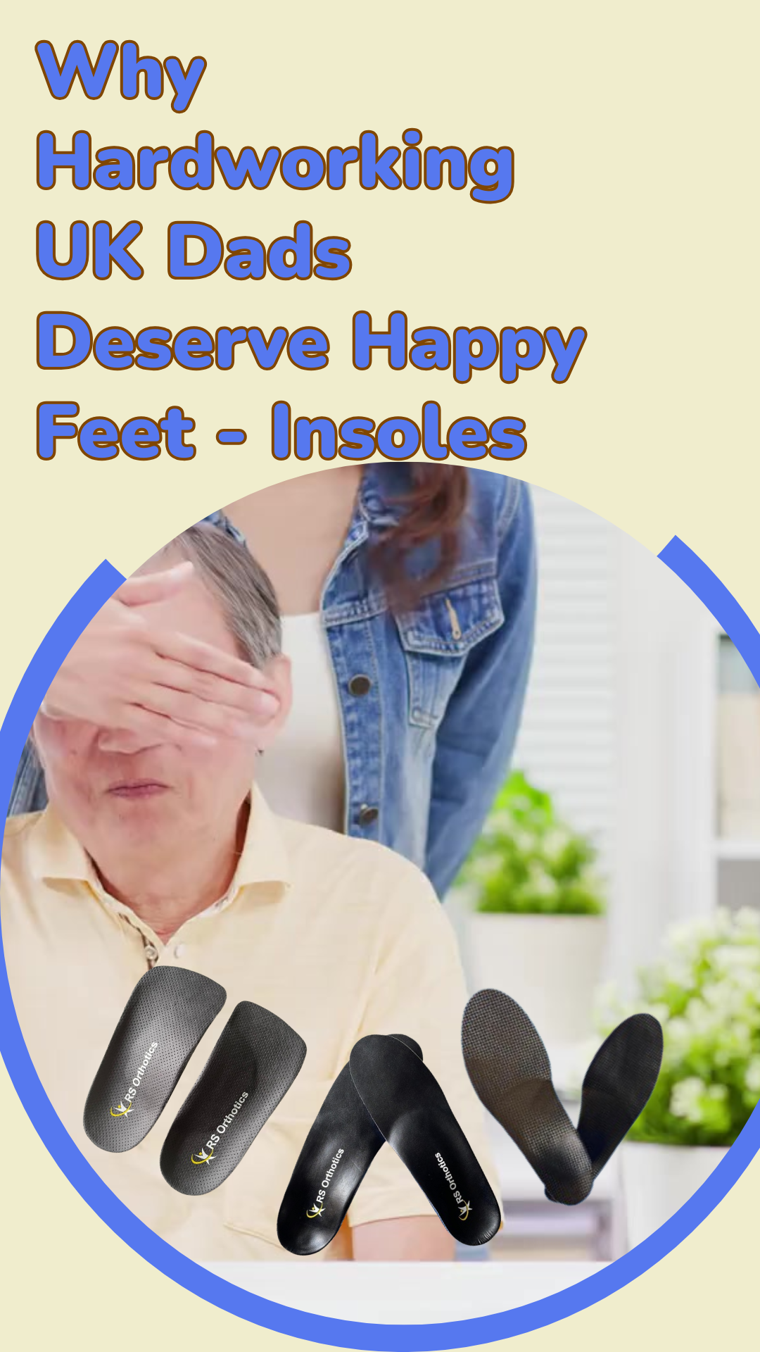 Father’s Day foot gifts UK Orthotic insoles for working dads Gardening shoe comfort UK Steel toe boot insoles RS ComForTIs Father’s Day offer