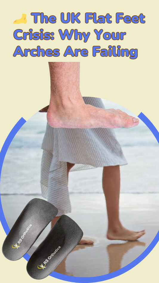 flat feet orthotics UK  collapsed arch insoles UK  custom orthotics for flat feet  arch support insoles UK  NHS flat feet treatment